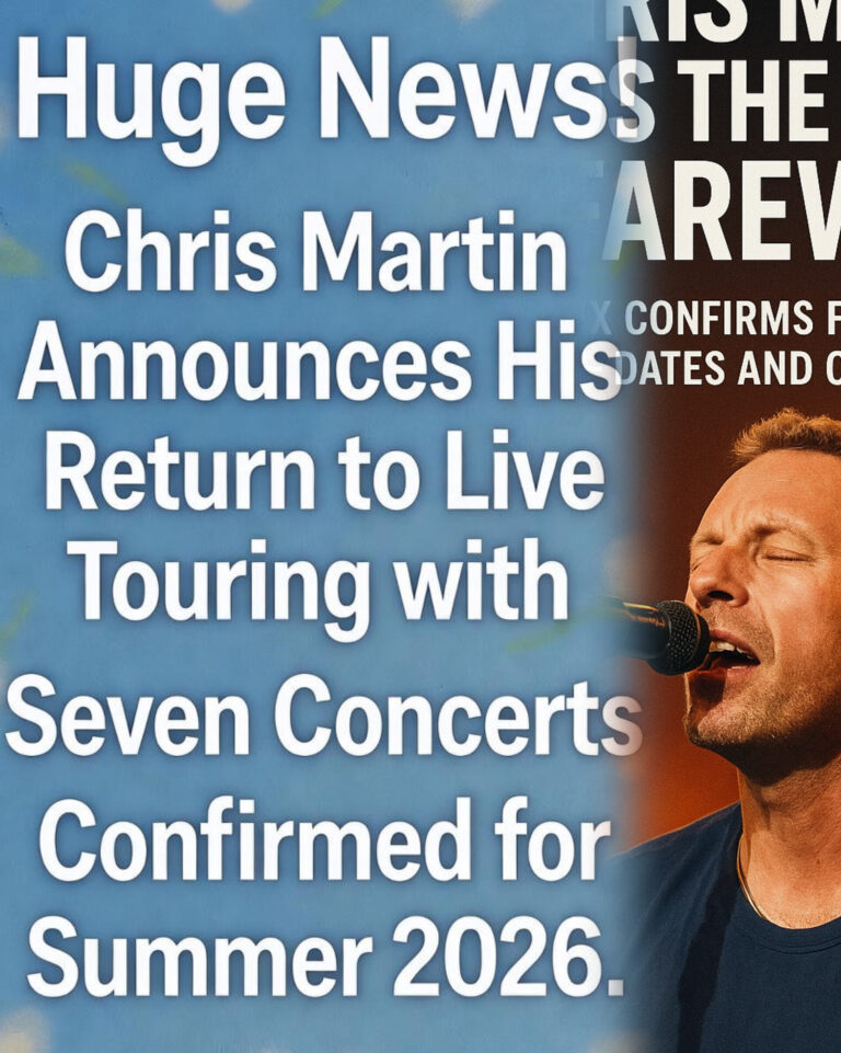 Huge News! Chris Martin Announces His Return to Live Touring with Seven Concerts Confirmed for Summer 2026