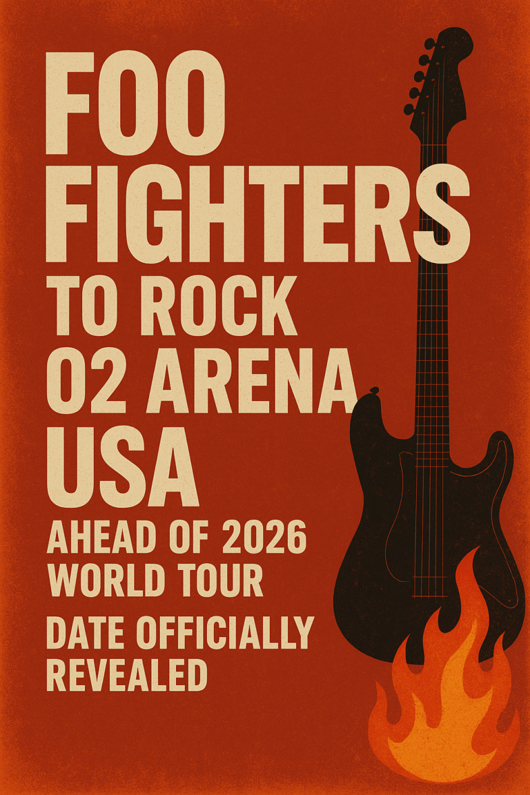 Foo Fighters to Rock O2 Arena USA Ahead of 2026 World Tour — Date Officially Revealed