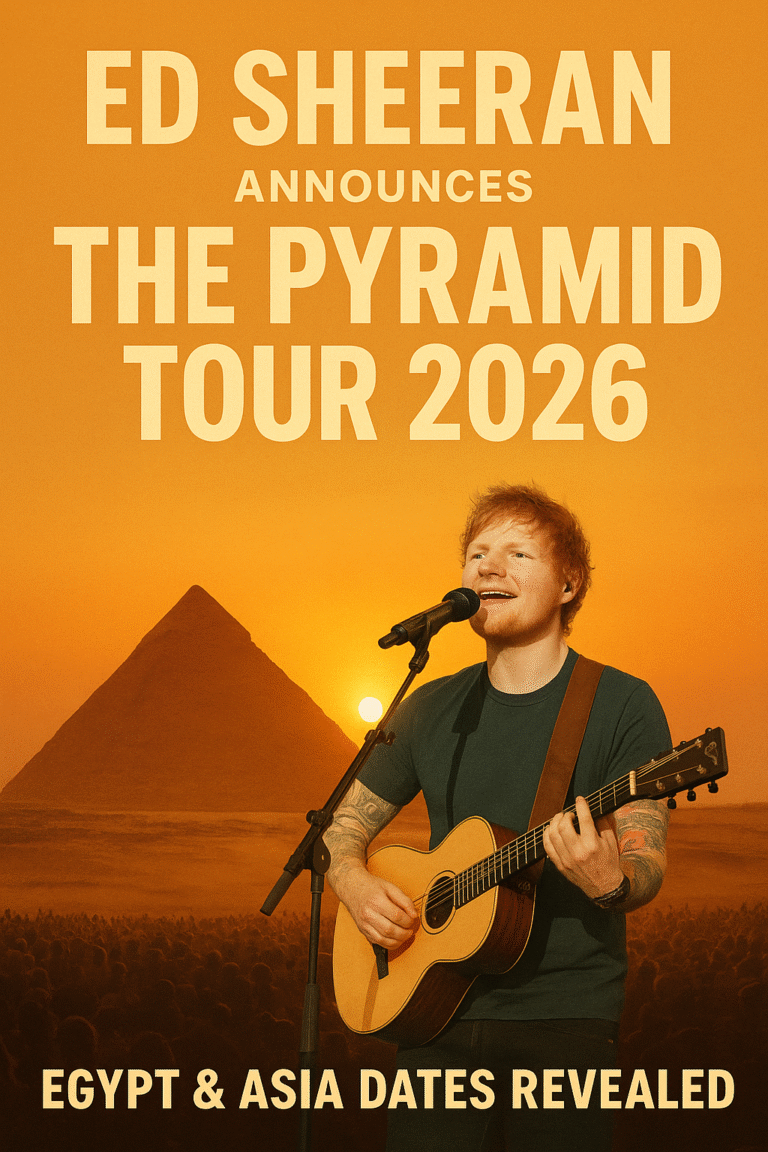 Ed Sheeran Announces “The Pyramid Tour 2026” — Egypt and Asia Dates Revealed