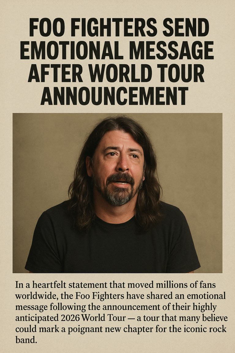 Foo Fighters Send Emotional Message After World Tour Announcement