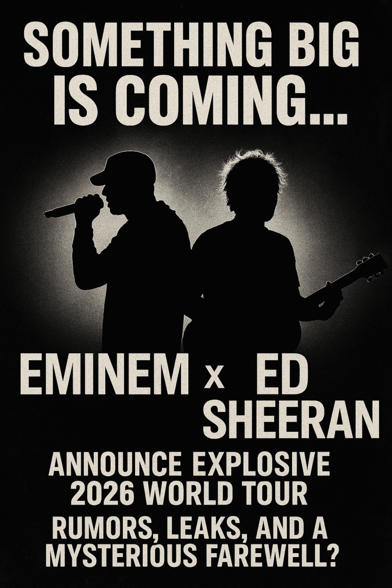 SOMETHING BIG IS COMING… Eminem x Ed Sheeran Announce Explosive 2026 World Tour — Rumors, Leaks, and a Mysterious Farewell?